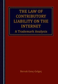 bokomslag The Law of Contributory Liability on the Internet