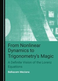 bokomslag From Nonlinear Dynamics to Trigonometrys Magic