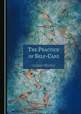 bokomslag The Practice of Self-Care