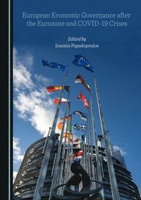bokomslag European Economic Governance after the Eurozone and COVID-19 Crises
