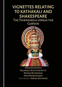 bokomslag Vignettes Relating to Kathakali and Shakespeare