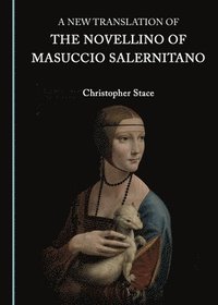bokomslag A New Translation of the Novellino of Masuccio Salernitano