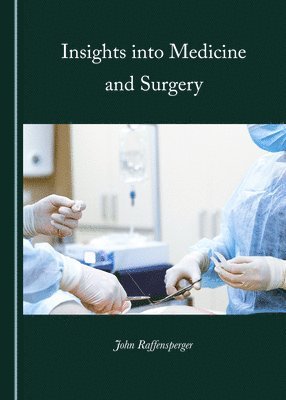 bokomslag Insights Into Medicine and Surgery