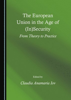 Claudia Anamaria Iov - European Union in the Age of (In)Security, Inbunden