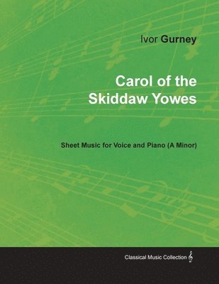 Ivor Gurney - Carol of the Skiddaw Yowes - Sheet Music for Voice and Piano (A-Minor), Häftad