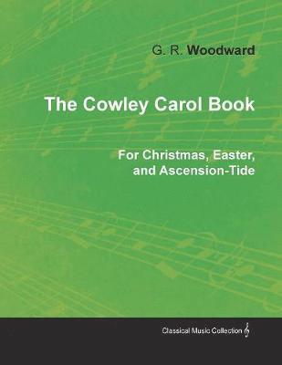 Cowley Carol Book for Christmas, Easter, and Ascension-Tide 1