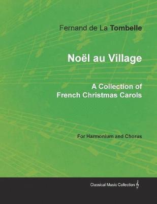 Nol au Village - A Collection of French Christmas Carols for Harmonium and Chorus 1