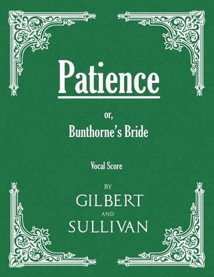 bokomslag Patience; or, Bunthorne's Bride (Vocal Score)