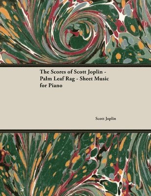 Scores of Scott Joplin - Palm Leaf Rag - Sheet Music for Piano