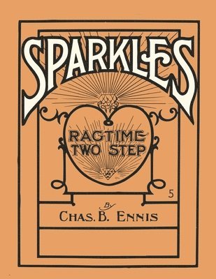 bokomslag Sparkles - A Ragtime Two Step - Sheet Music for Piano