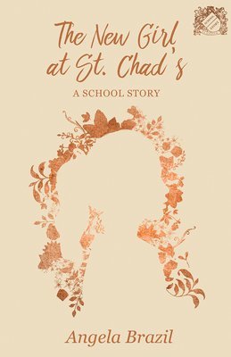 bokomslag New Girl at St. Chad's - A School Story