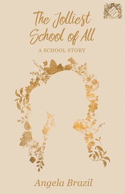 Jolliest School of All - A School Story