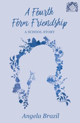 bokomslag Fourth Form Friendship - A School Story