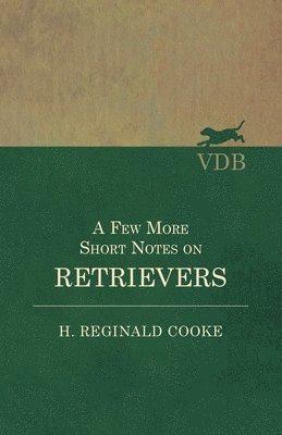 A Few More Short Notes on Retrievers 1