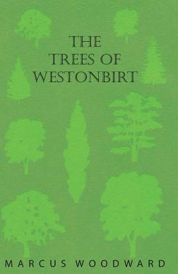 Marcus Woodward - Trees of Westonbirt - Illustrated with Photographic Plates, Häftad