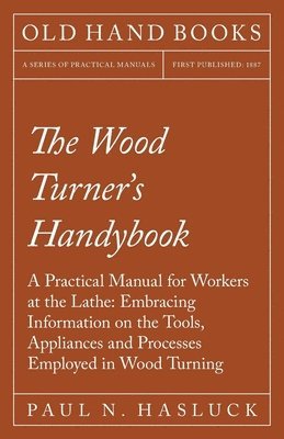 The Wood Turner's Handybook 1