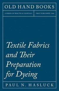 bokomslag Textile Fabrics and Their Preparation for Dyeing