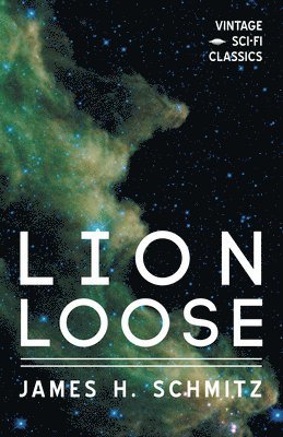 James H. Schmitz - Lion Loose, Häftad
