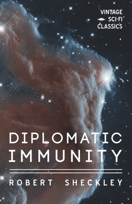 Robert Sheckley - Diplomatic Immunity, Häftad