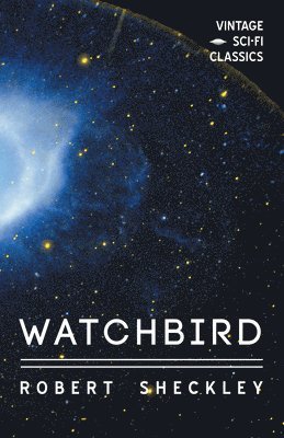 Robert Sheckley - Watchbird, Häftad