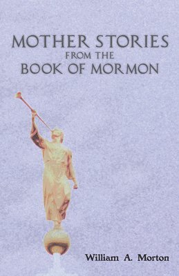 bokomslag Mother Stories from the Book of Mormon