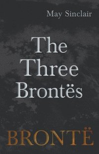 bokomslag Three Brontës