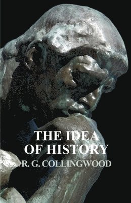 R G Collingwood, R. G. Collingwood - Idea of History, Häftad