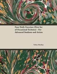 bokomslag Four Daily Exercises (First Set of Occasional Technics) - For Advanced Students and Artists