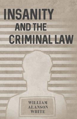 Insanity and the Criminal Law 1