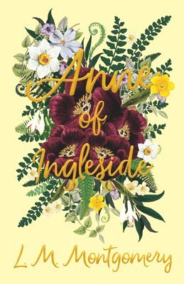L M Montgomery - Anne of Ingleside, Inbunden