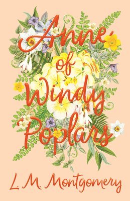 L M Montgomery - Anne of Windy Poplars, Inbunden