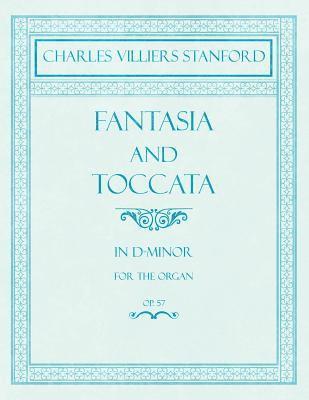 Fantasia and Toccata - In D-Minor for the Organ - Op.57 1
