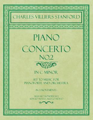 bokomslag Piano Concerto No.2 - In the Key of C Minor - Set to Music for Pianoforte and Orchestra - In 3 Movements