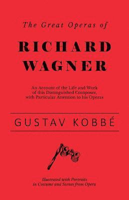 The Great Operas of Richard Wagner 1