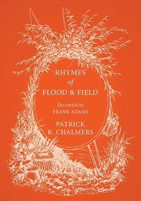 bokomslag Rhymes of Flood and Field; Decorated by Frank Adams