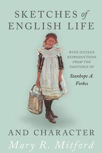 bokomslag Sketches of English Life and Character; With Sixteen Reproductions from the Paintings of Stanhope A. Forbes