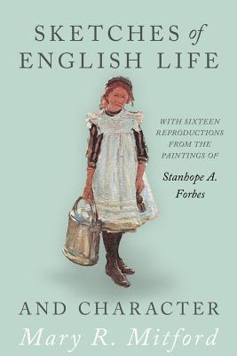 bokomslag Sketches of English Life and Character; With Sixteen Reproductions from the Paintings of Stanhope A. Forbes
