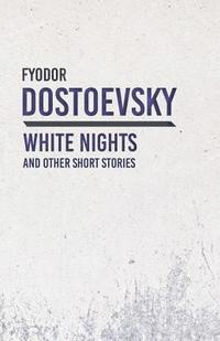 bokomslag White Nights and Other Short Stories