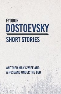 bokomslag Another Man's Wife and a Husband Under the Bed