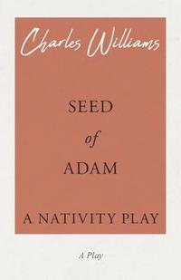 bokomslag Seed of Adam - A Nativity Play