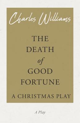 bokomslag Death of Good Fortune - A Christmas Play
