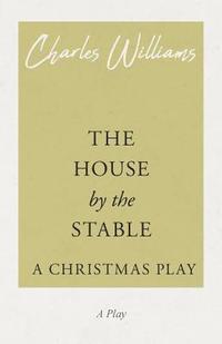 bokomslag House by the Stable - A Christmas Play