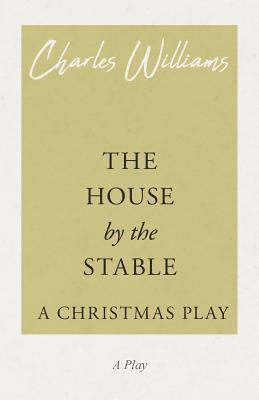 bokomslag House by the Stable - A Christmas Play