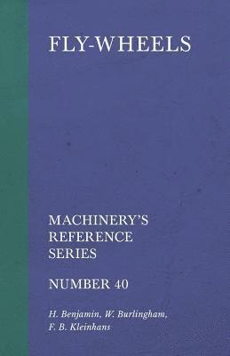 Fly-Wheels - Machinery's Reference Series - Number 40 1