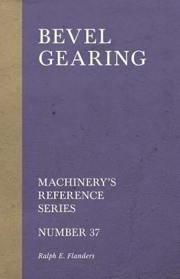 bokomslag Bevel Gearing - Machinery's Reference Series - Number 37