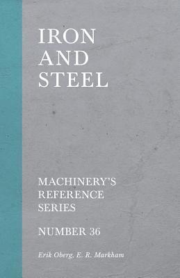 bokomslag Iron and Steel - Machinery's Reference Series - Number 36