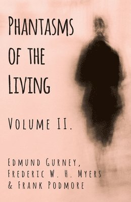 bokomslag Phantasms of the Living - Volume II.