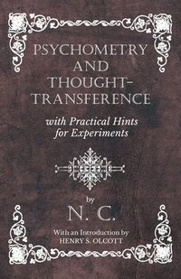 bokomslag Psychometry and Thought-Transference with Practical Hints for Experiments - With an Introduction by Henry S. Olcott
