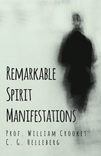 bokomslag Remarkable Spirit Manifestations