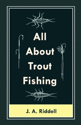 All About Trout Fishing 1